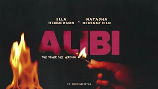 Ella Henderson x Natasha Bedingfield - Alibi (feat. Rudimental) [The Other Girl Version]