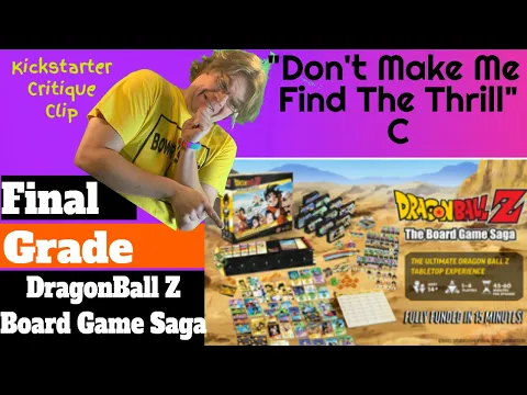 Dragon Ball Z: The Board Game Saga - Final Grade - Kickstarter Critique Clip
