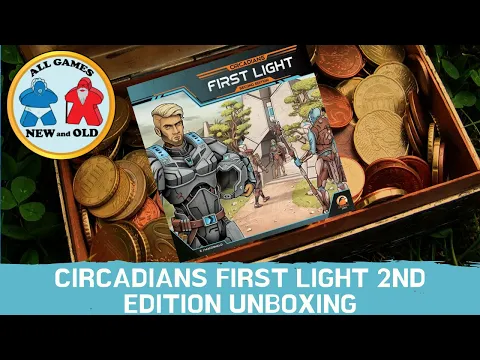 All Games New and Old unboxes Circadians First Light 2nd Edition