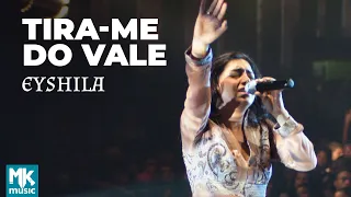 Eyshila - Tira-Me Do Vale (Ao Vivo) - DVD 10 Anos Collection