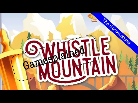 Whistle Mountain Gamesplained - Introduction