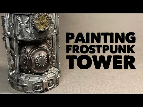 Painting Frostpunk Tower