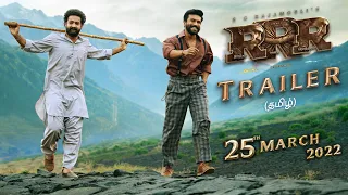 RRR Trailer(Tamil) - NTR | Ram Charan | Ajay Devgn | Alia Bhatt | SS Rajamouli | 25th March 2022