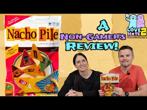 Nacho Pile - A Non-Gamer's Review! Pandasaurus Games | Love 2 Hate Board Game Reviews #boardgames