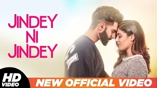 Jindey Ni Jindey (Official Video) | Parmish Verma | Wamiqa Gabbi | Kamal Heer | Dil Diyan Gallan