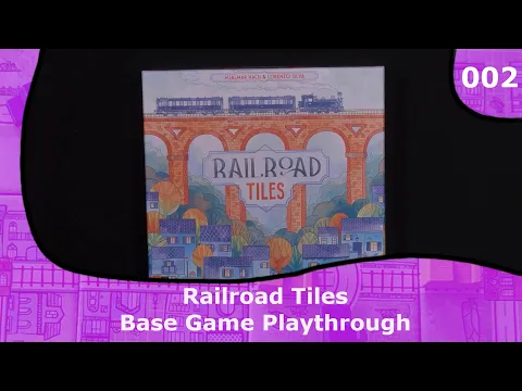 Base Game Playthrough | 01 | Railroad Tiles Playthrough Series
