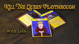 Kill The Queen Playthrough!