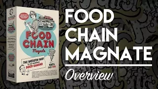 Game Overview: Food Chain Magnate