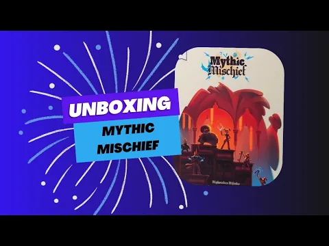 Mythic mischief unboxing