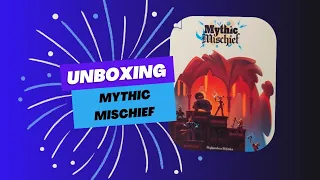 Mythic mischief unboxing