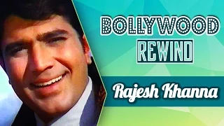 Rajesh Khanna | Bollywood Rewind | Biography and Facts