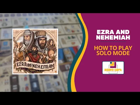 Board Game Breakdown - Full How to Play Session for Ezra and Nehemiah Solo Mode