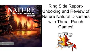 Ring Side Report-Board Game Unboxing and Review of Nature Natural Disasters!