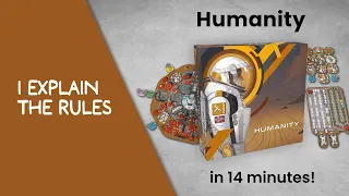 I explain the rules of HUMANITY in less than 14 minutes!
