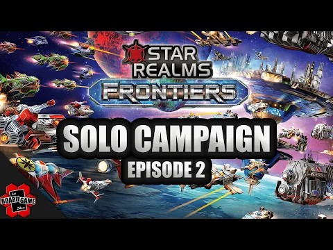 Star Realms: Frontiers | Solo Campaign | Episode 2 | Heeding the Call | Read the Card, EP5