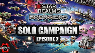 Star Realms: Frontiers | Solo Campaign | Episode 2 | Heeding the Call | Read the Card, EP5