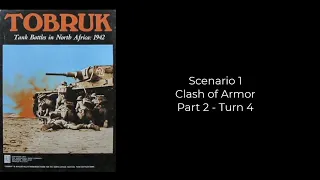 Avalon Hill Tobruk - Clash of Armor - Part 2 - Turn 4 to the End