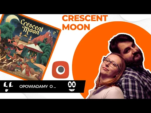 CRESCENT MOON - zasady, wrażenia z rozgrywki | Portal Games