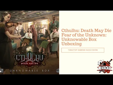 Cthulhu: Death May Die – Fear of the Unknown: Unknowable Box Board Game Unboxing
