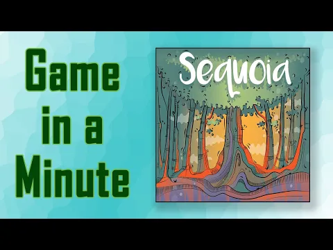Game in a Minute: Sequoia