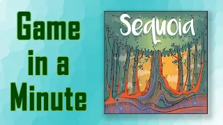 Game in a Minute: Sequoia