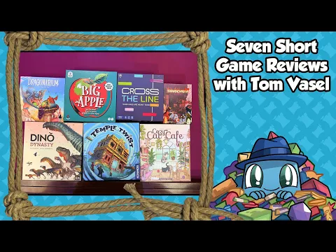 Seven Short Game Reviews - with Tom Vasel