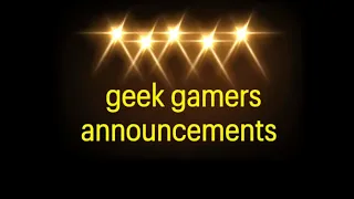 geek gamers announcements