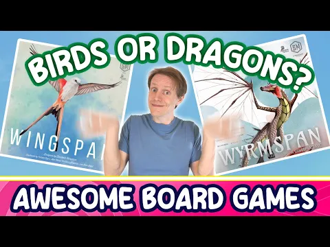 WINGSPAN and WYRMSPAN are AWESOME BOARD GAMES