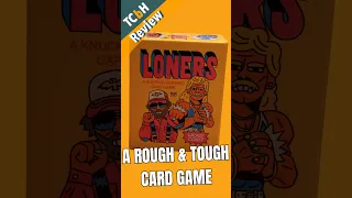 The Roughest, Toughestt Card Game of the Year? - Loners TCbH Review