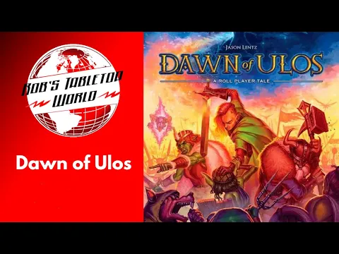 Rob Looks at Dawn of Ulos : A Roll Player Tale and game you will not stop playing!