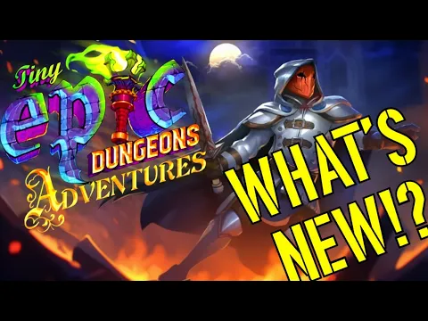 All the New Rules and Mechanics with Adventures, Tiny Epic Dungeons