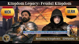 Battling Kingdoms Episode 8 (Water Mill Built In Expansion)| Kingdom Legacy Playthrough
