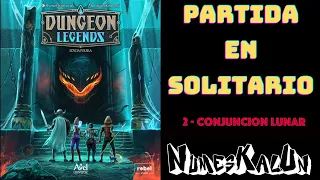 Dungeon Legends - Partida en Solitario - 2 - Conjuncion Lunar
