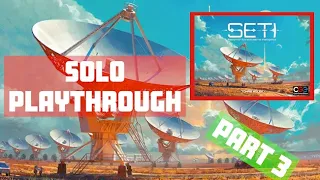 [4K] SETI - Solo Playthrough [PART 3/3]