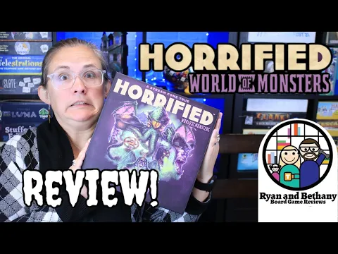 Ryan and Bethany review Horrified: World of Monsters!