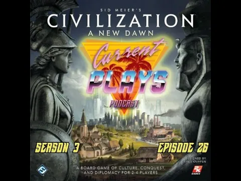 S3E26 - Civilization: A New Dawn