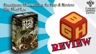 Boardgame Heaven How To Play & Review 171: The Dead Eye (Pleasant Company Games)