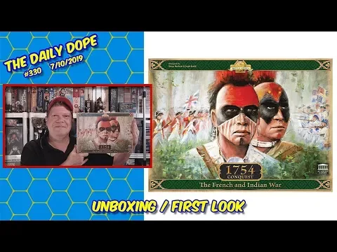 1754: Conquest - The French and Indian War Unboxing and First Look on The Daily Dope #330