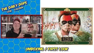 1754: Conquest - The French and Indian War Unboxing and First Look on The Daily Dope #330