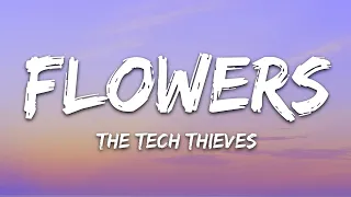 The Tech Thieves - Flowers (Lyrics)