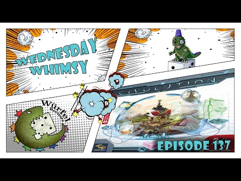 Wednesday Whimsy - Episode 137 - Civolution