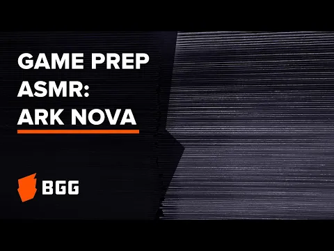 ASMR Game Prep: Sleeving and Organizing Ark Nova