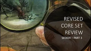 Arkham Horror LCG - Revised Core Set Seeker Review - Part 3