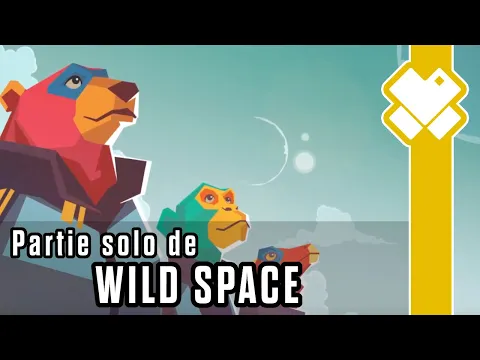 Wild Space : Partie complète