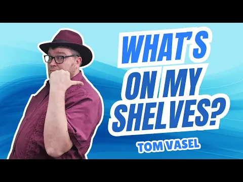 What's On My Shelves?  Tom Vasel