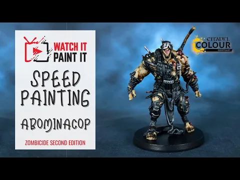 SPEED PAINTING Zombicide Second Edition - Abominacop with Contrast Paints