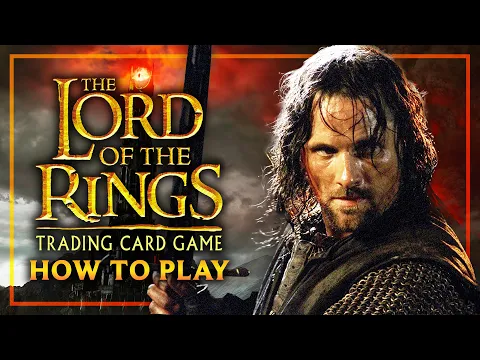 Lord of The Rings TCG - How to Play