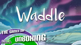 The Gamer Side unboxing: Waddle