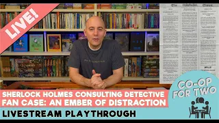 Sherlock Holmes Consulting Detective - Fan Made Case - An Ember of Distraction