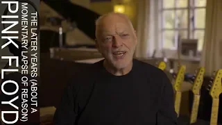 Pink Floyd’s The Later Years Revealed Part 1: David Gilmour Discusses ‘A Momentary Lapse Of Reason’